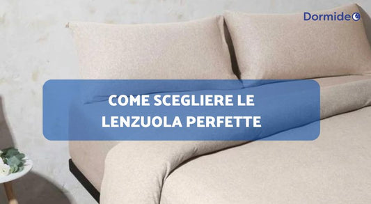 Come scegliere le lenzuola perfette: Guida alle Taglie per una vestibilità ideale