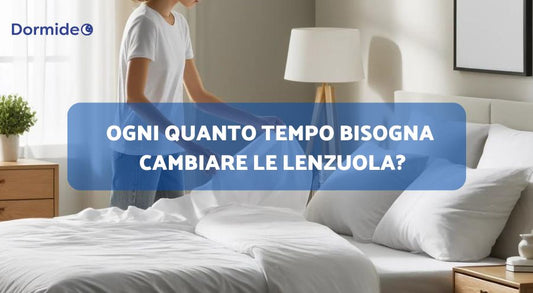 Ogni Quanto Tempo Bisogna Cambiare le Lenzuola?