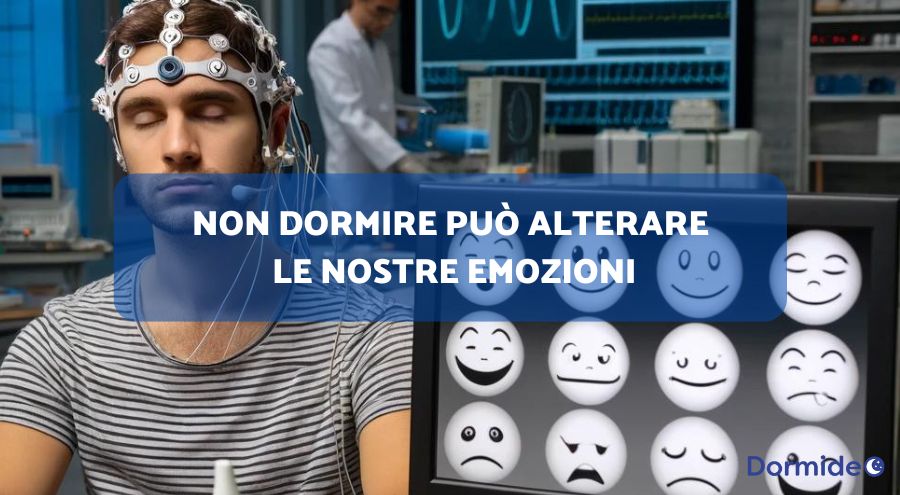 Non dormire può alterare le nostre emozioni, secondo uno studio
