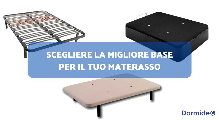 Scegliere la Migliore Base per il tuo Materasso