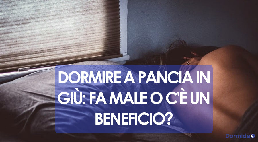 Dormire a pancia in giù: fa male o c'è un beneficio?