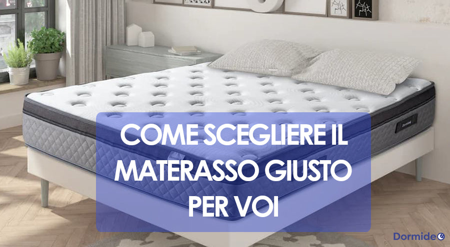 Come scegliere il materasso giusto per voi