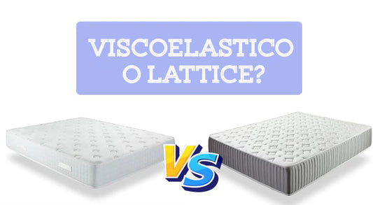 Materasso viscoelastico o materasso in lattice?